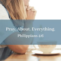 Pray. About. Everything. (Club31Women)