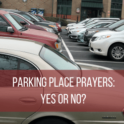 Parking Place Prayers