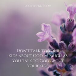 Talk to God about your kids