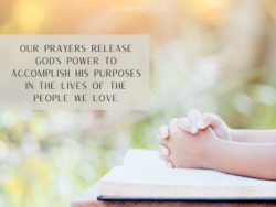 Our prayers release God's power
