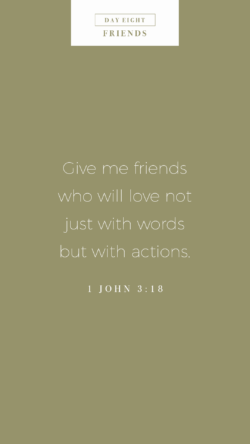 Day 8: Friends prayer from 1 John 3:18