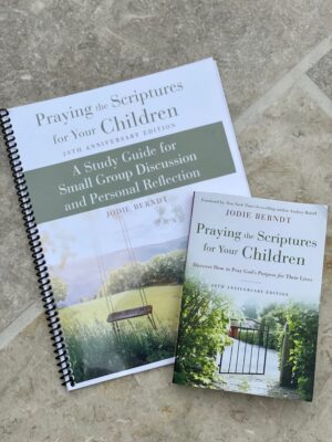 Praying the Scriptures for Your Children book and study guide